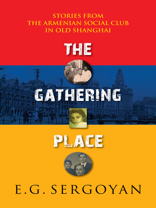 Title details for The Gathering Place by E.G. Sergoyan - Available